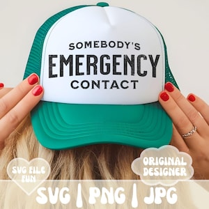 面白いトラッカーハット SVG デザイン、トラッカーハット PNG、誰かの緊急連絡先 SVG、野球帽 SVG ファイル トレンディな春休みプリント昇華