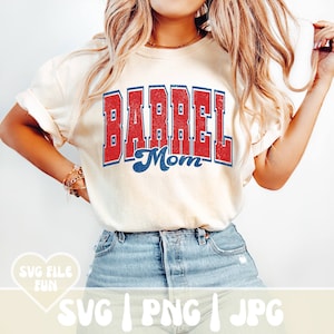 Barrel Racing SVG, Barrel Racing PNG, Barrel Racer SVG, Barrel Racing Mutter Svg, Barrel Mama Svg, Rodeo Mom Svg Varsity Sublimation Design