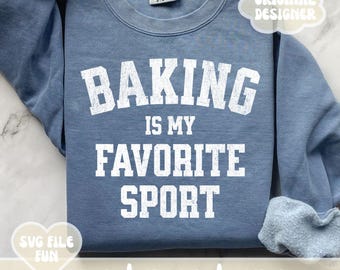 Lustige Backen SVG PNG Shirt-Design, Sauerteig SVG-Datei, Home sollte für Bäcker, Backen ist mein Lieblings Sport Print Sublimation Download