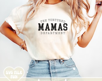 The Tortured Mamas Department SVG, Mama Varsity Svg, Trendy Mama Svg, Mother's Day PNG, Tired Mamas Department PNG Retro Shirt Design