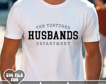 The Tortured Husbands Department SVG, Husband Era Shirt SVG, Husband PNG, Trendy Varsity Shirt Sublimation Design