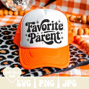 Casquette de camionneur drôle SVG, casquette de camionneur PNG, chapeau de maman parent préféré SVG, fichier Svg de casquette de baseball, conceptions de casquette de camionneur sarcastique impression sublimation