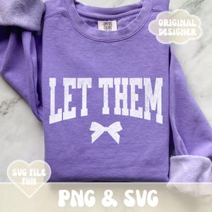 Déjalos SVG, Déjalos PNG, Salud mental SVG, Amor propio Svg, Gorra de camionero Svg, Llavero de hotel Svg, Archivo de sublimación de camisa blanca con lazo de moda