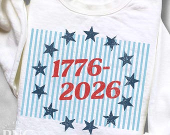 America 250th Anniversary PNG Shirt Design, United States Semiquincentennial, USA 1776-2026, 4th of July Vintage Betsy Ross Sublimation