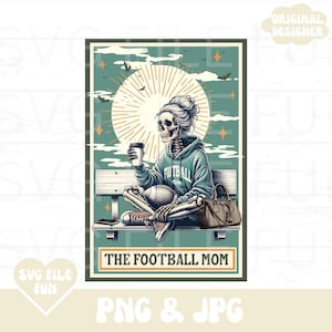 Fußball Mama Shirt PNG, Die Fußball Mama Skelett Tarot Karte PNG, Fußball Frau PNG, Fußball Mama Trendy Ästhetisches Shirt Design Sublimation