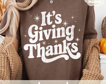 Its Giving Thanks SVG, Funny Thanksgiving SVG for Shirts, Thanksgiving Puns SVG, Fall Svg Designs, Kitchen Towel Png Retro Print Sublimation