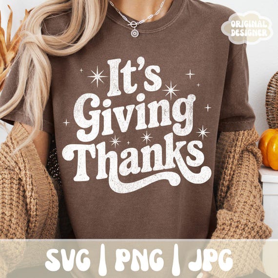 Its Giving Thanks SVG, Funny Thanksgiving SVG for Shirts, Thanksgiving Puns SVG, Fall Svg Designs, Kitchen Towel Png Retro Print Sublimation