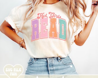 Hot Girls Read SVG, Hot Girls Read PNG, Reading SVG, Bookish Svg, Books Svg Summertime Svg, Aesthetic Varsity Svg Print Sublimation Design