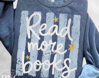 Read More Books Stripes PNG Trendy Back to School Teacher Shirt Design Preppy Librarian Print Sublimation Graphic