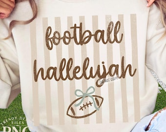 Football Hallelujah Stripes PNG Preppy Shirt Design Trendy Bow Football Season Game Day Touchdown Distressed Print Sublimation