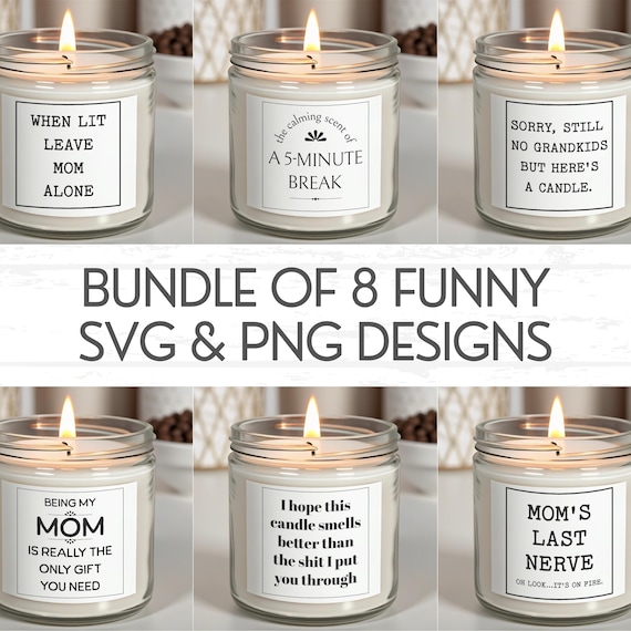 Mother's Day Candle PNG Bundle, Mom Candle Label SVG Bundle, Funny Candle SVG, Candle Label Design, Sarcastic Funny Candle Quotes for Mom