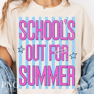 May include: Cream-colored t-shirt with the text "SCHOOL'S OUT FOR SUMMER" in pink, outlined in a darker pink. The text is set against a background of light blue vertical stripes. Two blue stars flank the text.