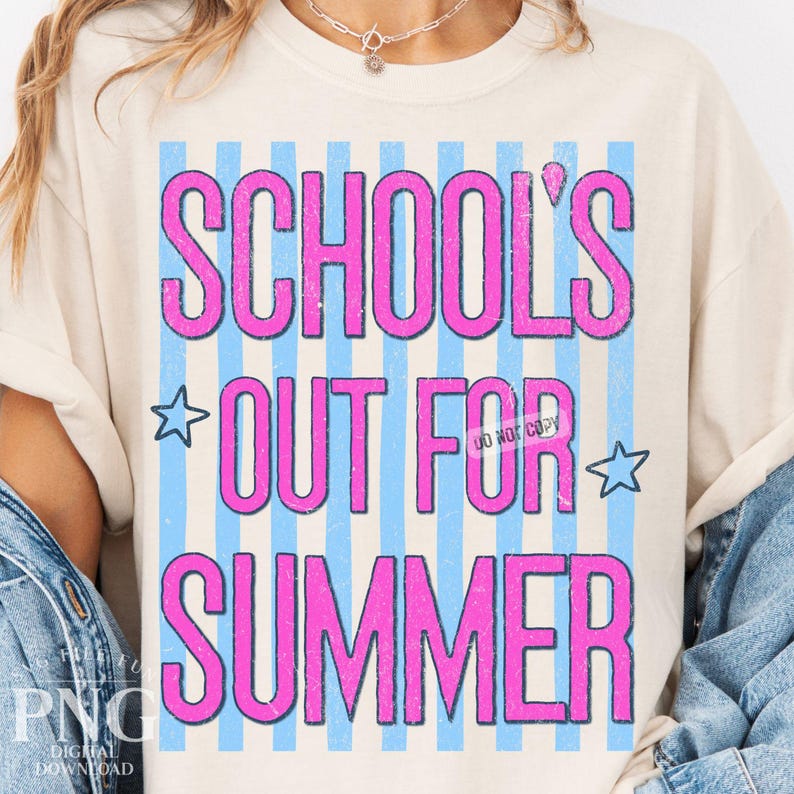 May include: Cream-colored t-shirt with the text "SCHOOL'S OUT FOR SUMMER" in pink, outlined in a darker pink. The text is set against a background of light blue vertical stripes. Two blue stars flank the text.