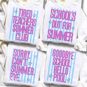 May include: White long-sleeved shirts with various summer-themed phrases in pink text, including "Tired Teachers Summer Club" and "Goodbye School Hello Pool." Each design features blue vertical stripes and star accents.