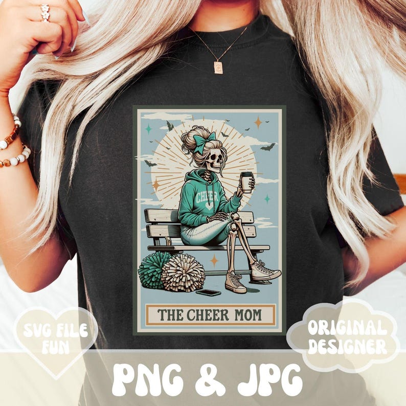 May include: A vintage-style illustration of a skeleton wearing a cheerleading uniform and holding a coffee cup. The skeleton is sitting on a bench with cheerleading pom-poms in the foreground. The text "The Cheer Mom" is below the image.