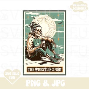 Wrestling Mom Shirt PNG, Die Wrestling Mom Skelett Tarot Karte PNG, Wrestling Mama PNG Wrestling Frau Png Trendy Shirt Design Sublimation