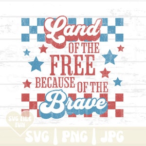 May include: A patriotic design with the text "Land of the Free Because of the Brave" in red and blue. The design includes stars and checkered patterns, perfect for Independence Day celebrations.