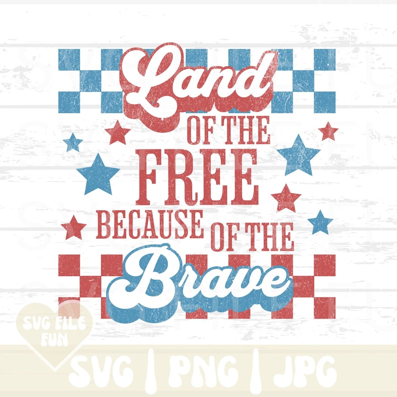 May include: A patriotic design with the text "Land of the Free Because of the Brave" in red and blue. The design includes stars and checkered patterns, perfect for Independence Day celebrations.