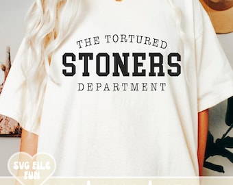 The Tortured Stoners Department SVG, Stoner Era Shirt SVG, Stoner PNG, Stoner Svg, Trendy Shirt Design Sublimation