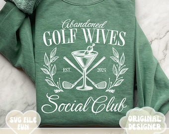 Abandoned Golf Wives Social Club PNG, Damen Golf-Shirt Png, Martini Golf Png, Golf Club PNG SVG Trendy Ästhetisches Golf Design Sublimation
