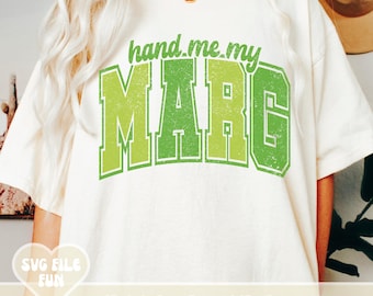 Hand Me My Marg SVG, Margs SVG, Margaritas SVG, Margs Png, Distressed Varsity Svg, Trendy Svg, Fiesta Svg, Cinco de Mayo Shirt Design