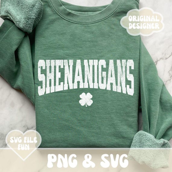 Shenanigans SVG, Funny St Patricks Day SVG, Shenanigans PNG, Let the Shenanigans Begin, Saint Patricks Day Svg File Irish Design Sublimation