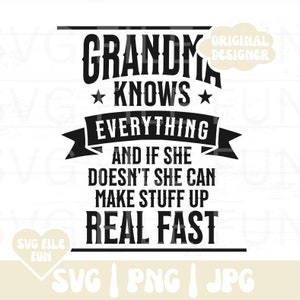 Vovó sabe tudo SVG, Vovó SVG, Vovó PNG, Feliz Dia das Mães Svg, Cartão engraçado da vovó Svg, Cartão para impressão em casa para impressão