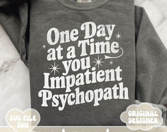 One Day at a Time SVG, Sobriety SVG, Sober SVG, Addiction Recovery Png, Clean and Sober Svg, Trendy Svg, Retro Sublimation Shirt Design