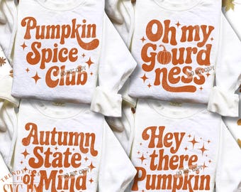 Hey There Pumpkin PNG SVG Trendy Autumn Shirt Design Bundle, Oh My Gourdness, Pumpkin Spice Club Pumpkin Season Quotes  Fall Sublimation