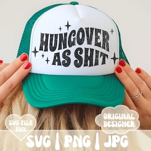 La gueule de bois SVG, SVG drôle de chapeau de camionneur, chapeau de camionneur PNG, fichier Svg de casquette de baseball, Snarky Svg, conceptions de chapeaux de camionneur inappropriés impression par sublimation