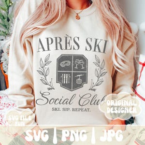 Apres Ski SVG, Apres Ski Social Club SVG, Ski Trip PNG, Ski Png, Downhill Skiing, Trendy Aesthetic Winter Sweatshirt Design Sublimation File