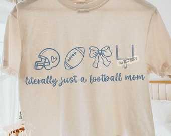 Literally Just a Football Mom PNG SVG Coquette Shirt Design, Senior Football Mama Game Day Trendy Distressed Print Sublimation Graphic