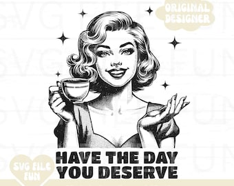 Retro Housewife Png, Sassy Woman Png, Vintage Sarcasm Png, Snarky Png, Adult Humor Png, Kitchen Towel Png, Trendy Coffee Shirt Design File
