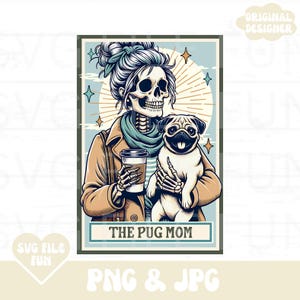 Mops Mom Shirt PNG, Die Mops Mom Skelett Tarot Karte PNG, Gruselige Saison PNG, Trendy Ästhetische Halloween Shirt Design Sublimationsdatei