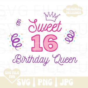 Sweet 16 SVG, Birthday Queen SVG, Happy Sweet Sixteen SVG, Geburtstagskarte SVG, 16
