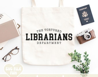 The Tortured Librarians Department SVG, Librarians Shirt SVG, School Librarian Svg, Bookish Svg, Trendy Shirt Design Png