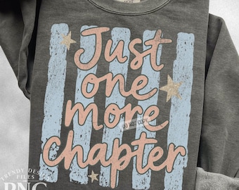 Just One More Chapter Stripes PNG Trendy Back to School Teacher Shirt Design Preppy Librarian Print Sublimation Graphic