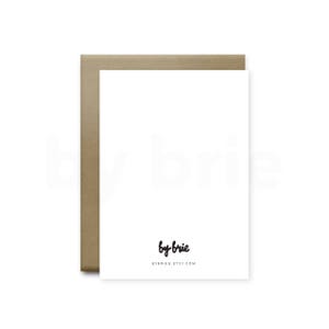 May include: A blank white card with a brown envelope. The card has the text "by brie" and the website "bybrie.etsy.com" printed on the bottom.