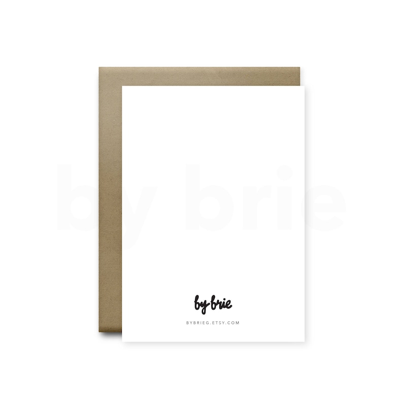 May include: A blank white card with a brown envelope. The card has the text "by brie" and the website "bybrie.etsy.com" printed on the bottom.