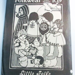 May include: A black and white illustration of children in various outfits, with the text "Folkwear 109" at the top. The image is labeled "Little Folks" and states it is for infants and toddlers. The illustration includes cats and a dove.