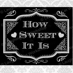 Wedding Dessert Bar Sign How sweet it is Dessert Table Sign Wedding Cake Candy bar Rustic Wedding Sweet table Victorian Wedding Black White