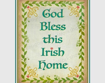 Irish print Irish blessing art green St Patrick Day God Bless Irish home sweet home housewarming gift Lucky Irish good luck Celtic Gaelic