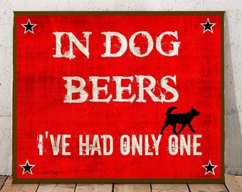 Funny Bar print Funny Country Western Beer Art Funny Party decor Rustic art Dog art for men Beer lovers Dog lovers gift adult party decor