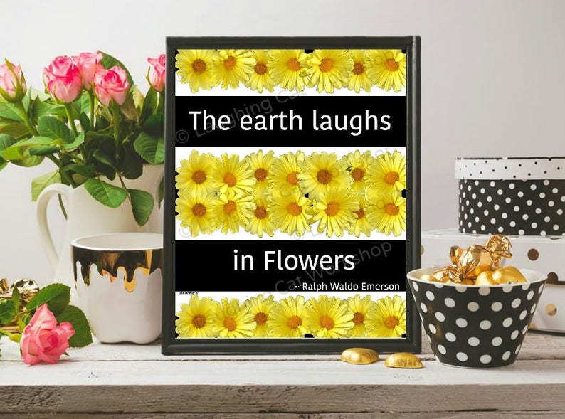 The Earth Laughs in Flowers Print Quote Art Funny Inspirational ...