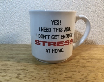Funny Stress Work Humor Coffee Mug Vintage Recycled Paper Products Job Office Boss Gift
