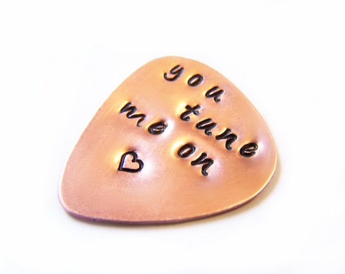 Custom Hand Stamped You Tune Me On Brass or Copper Guitar Pick / Gift for Him