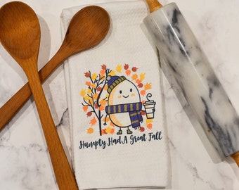 Humpty Had A Great Fall Towel | Fall Towel | Funny Kitchen Towel | Stocking Stuffer | Microfiber Towel | Hostess Gift | Kitchen Gift