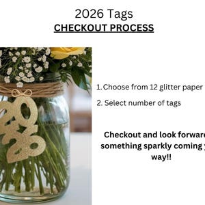 May include: A clear glass jar with water and green stems, holding a gold glitter paper tag that reads "2026". The jar is decorated with twine and flowers. Text on the right says "2026 Tags CHECKOUT PROCESS".