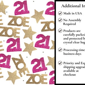 May include: Pink and gold glitter confetti with the numbers 21 and the name Zoe. The confetti is on a white background. Additional info: Made in the USA, No Assembly Required, Products are carefully packed and protected by a crystal clear bag, Processing time 3-5 business days, Priority and Express shipping upgrades available at checkout.