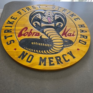 Cobra Kai wall sign / wall art / strike first-strike hard- No mercy.